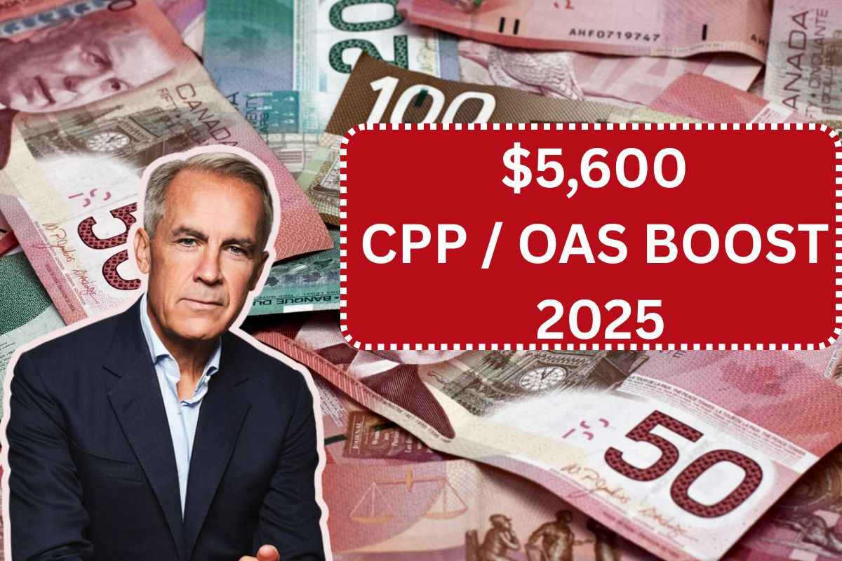 $5,600 CPP OAS Boost In June 2025