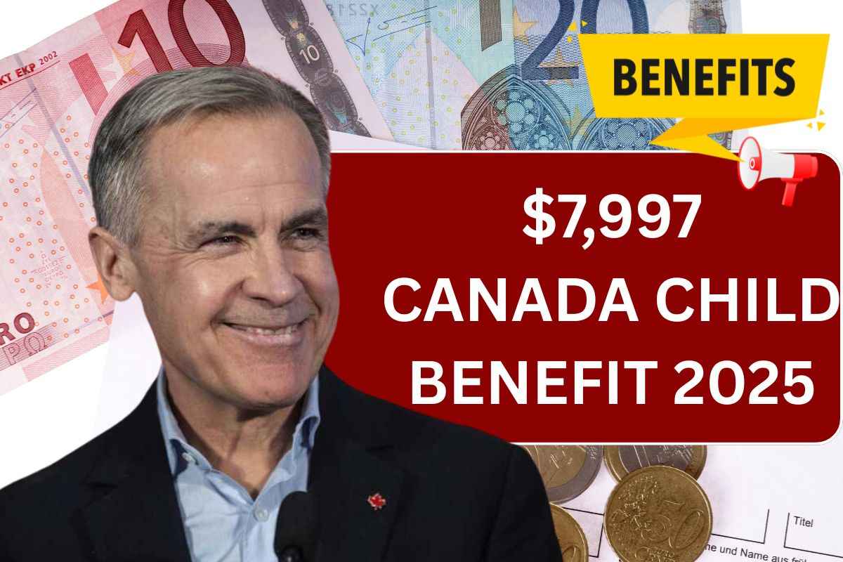 $7,997 Canada Child Benefit June 2025