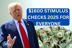 $1600 Stimulus Checks 2025 For Everyone – Check Who Is Eligible?