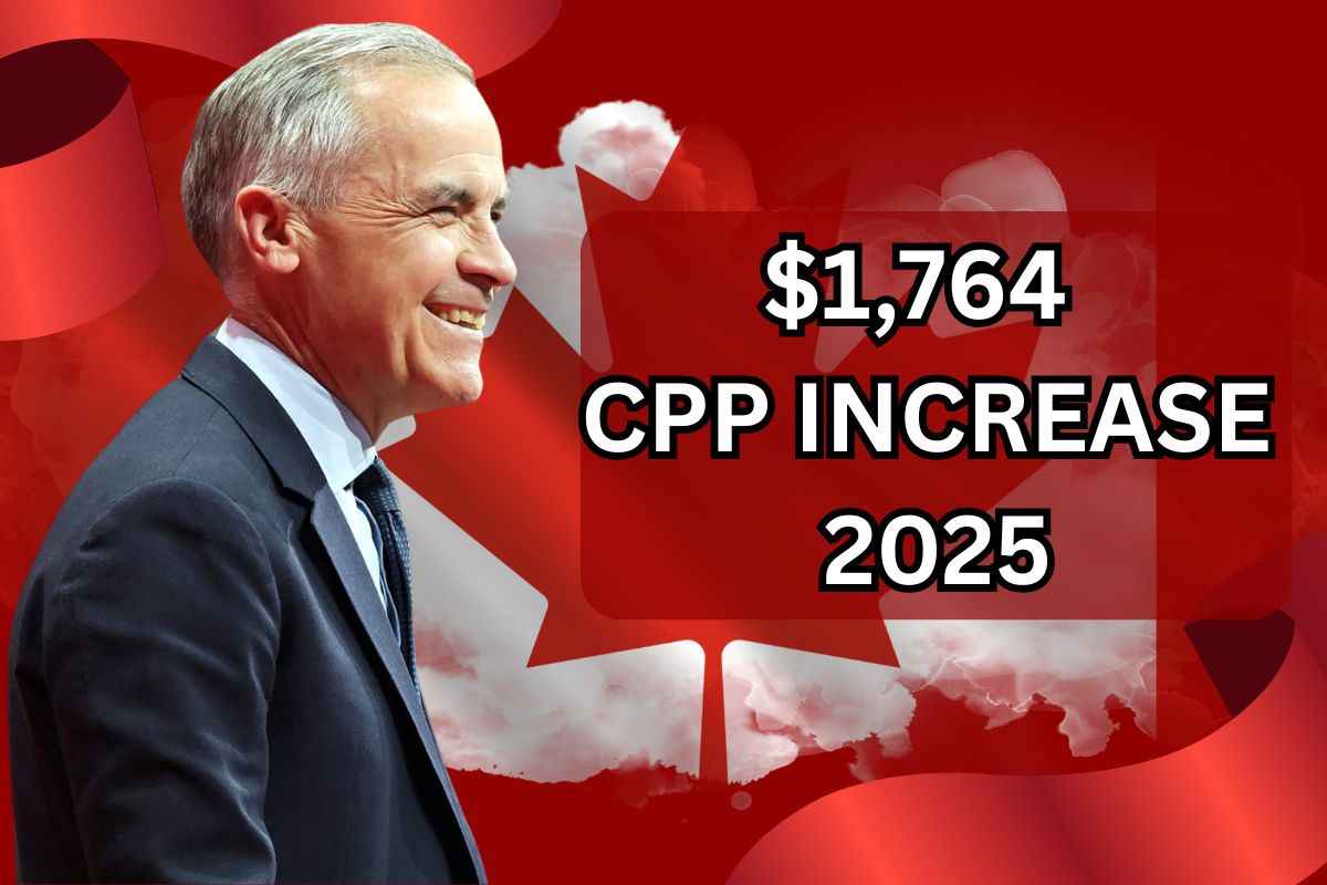 $1,764 CPP Increase June 2025