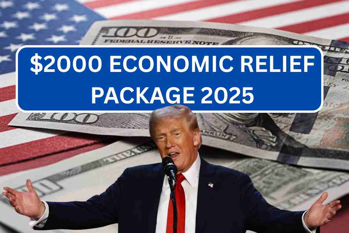 $2000 Economic Relief Package 2025