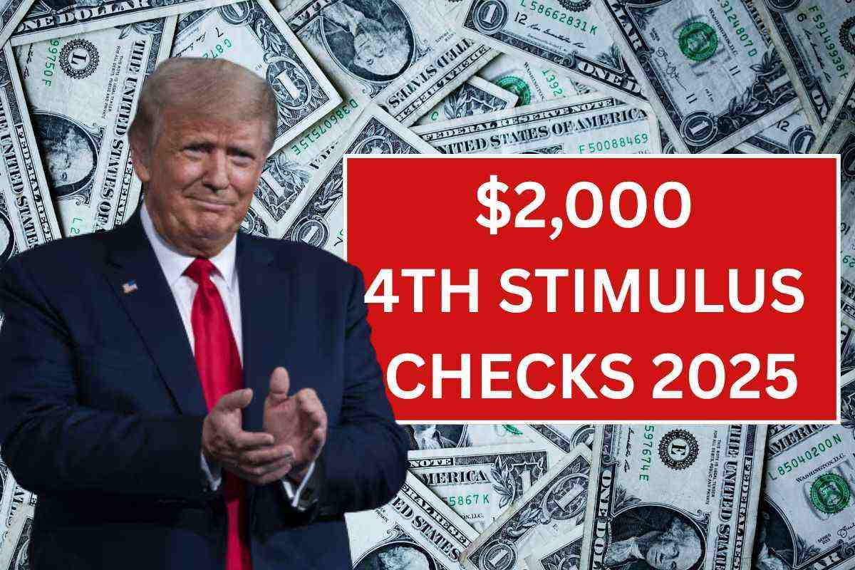$2,000 Fourth Stimulus Checks 2025