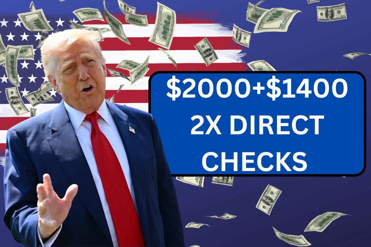 $2000+$1400 2X Direct Checks June 2025