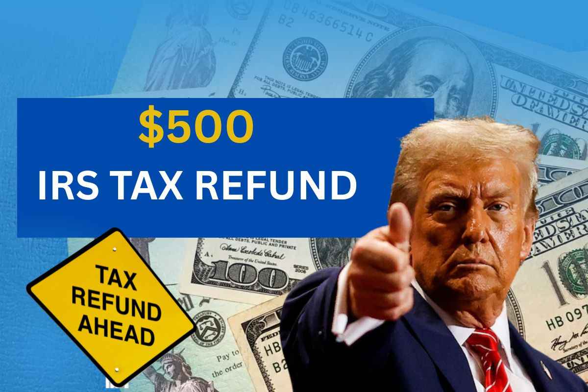 $500 IRS Tax Refund 2025