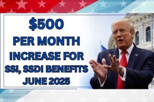 $500 Per Month Increase For SSI, SSDI Benefits In June 2025 – Who Qualifies?
