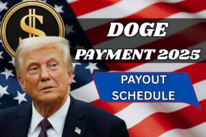 DOGE Payment 2025 – $5,000 Deposit Date, Eligibility & Amount