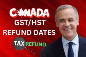 GST/HST Refund Dates June 2025 – Know Amount & Payment Date