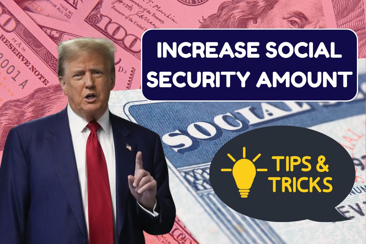 How To Increase Social Security Amount In 2025 - Check Tips & Tricks