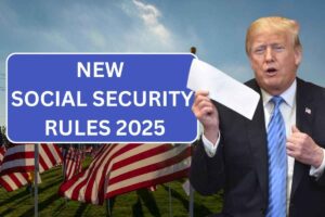 New Social Security Rules 2025 By SSA – Know Benefits & Eligibility Update