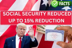 Social Security Reduced ⁠Up to 15% Reduction In June 2025: Facts Check
