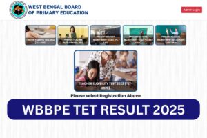 WBBPE TET Result 2025: Cut Off Marks, Merit List @ wbbpeonline.com
