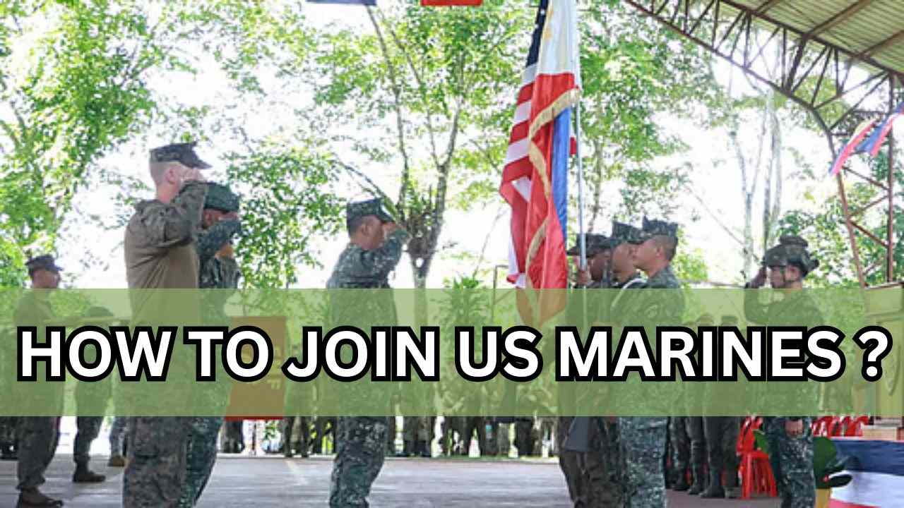 How To Join US Marines In 2025 